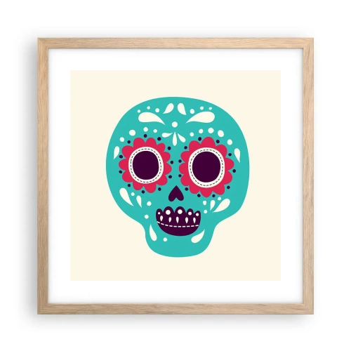 Poszter világos tölgy keretben - Az élet - szórakozás a halálig - 40x40 cm