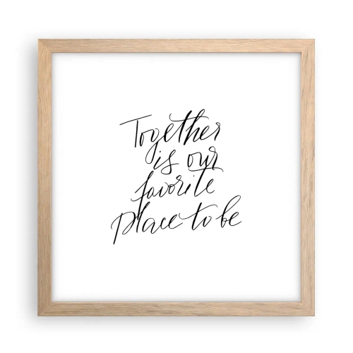 Poszter világos tölgy keretben - Te is érzed? - 30x30 cm