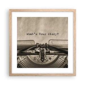 Poszter világos tölgy keretben - Meséld el - 40x40 cm