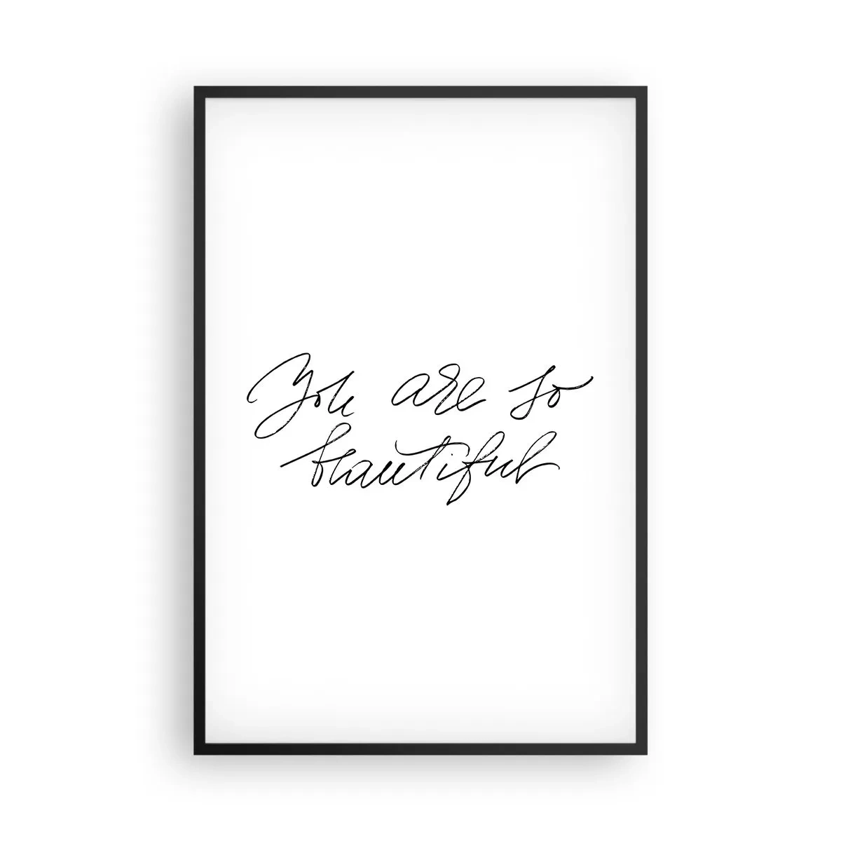 Poszter fehér keretben - Tényleg, hidd el... - 61x91 cm