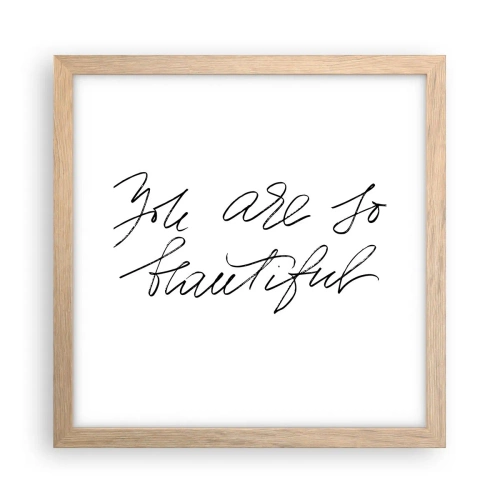 Poszter világos tölgy keretben - Tényleg, hidd el... - 30x30 cm