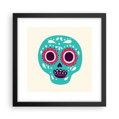 Poszter fehér keretben - Az élet - szórakozás a halálig - 30x30 cm