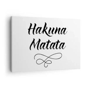 Vászonkép - Hakuna Matata idézet elegáns betűtípussal fehér háttéren - 70x50cm - A legjobb tanács - Modern fali dekoráció nappalihoz és hálószobához ARTTOR