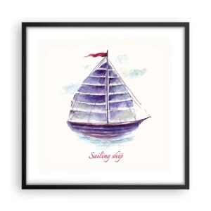 Poszter fehér keretben - Teli vitorlákat és nyugodt vizet - 50x50 cm