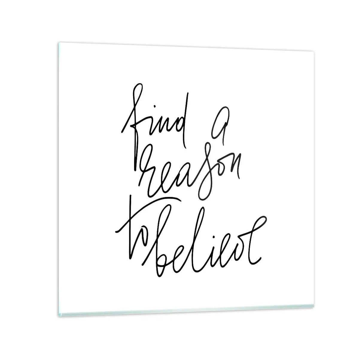 Üveg kép - Ez lehetséges - 50x50 cm