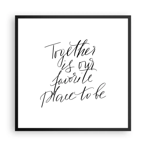 Poszter fehér keretben - Te is érzed? - 60x60 cm