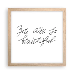 Poszter világos tölgy keretben - Tényleg, hidd el... - 30x30 cm