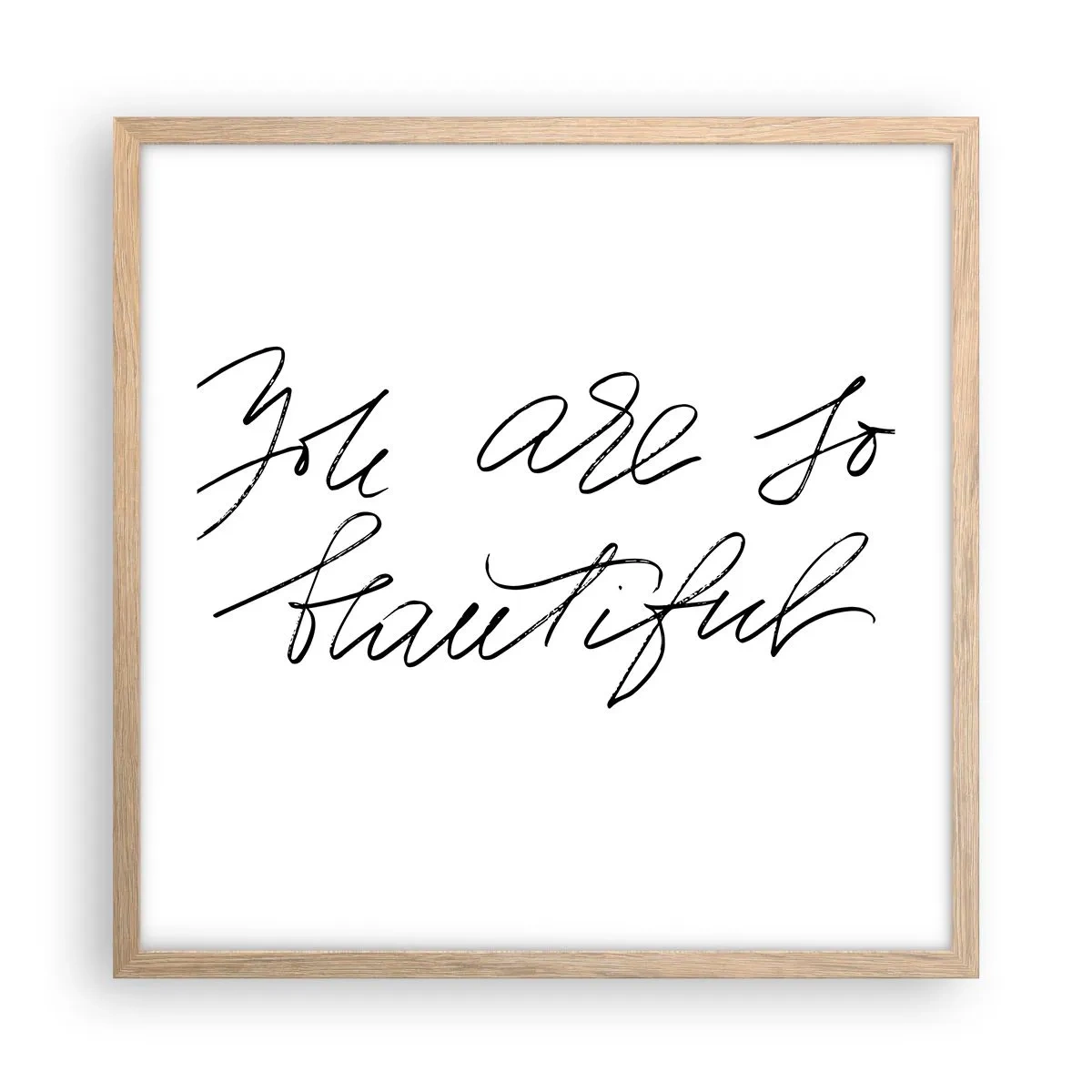 Poszter világos tölgy keretben - Tényleg, hidd el... - 50x50 cm