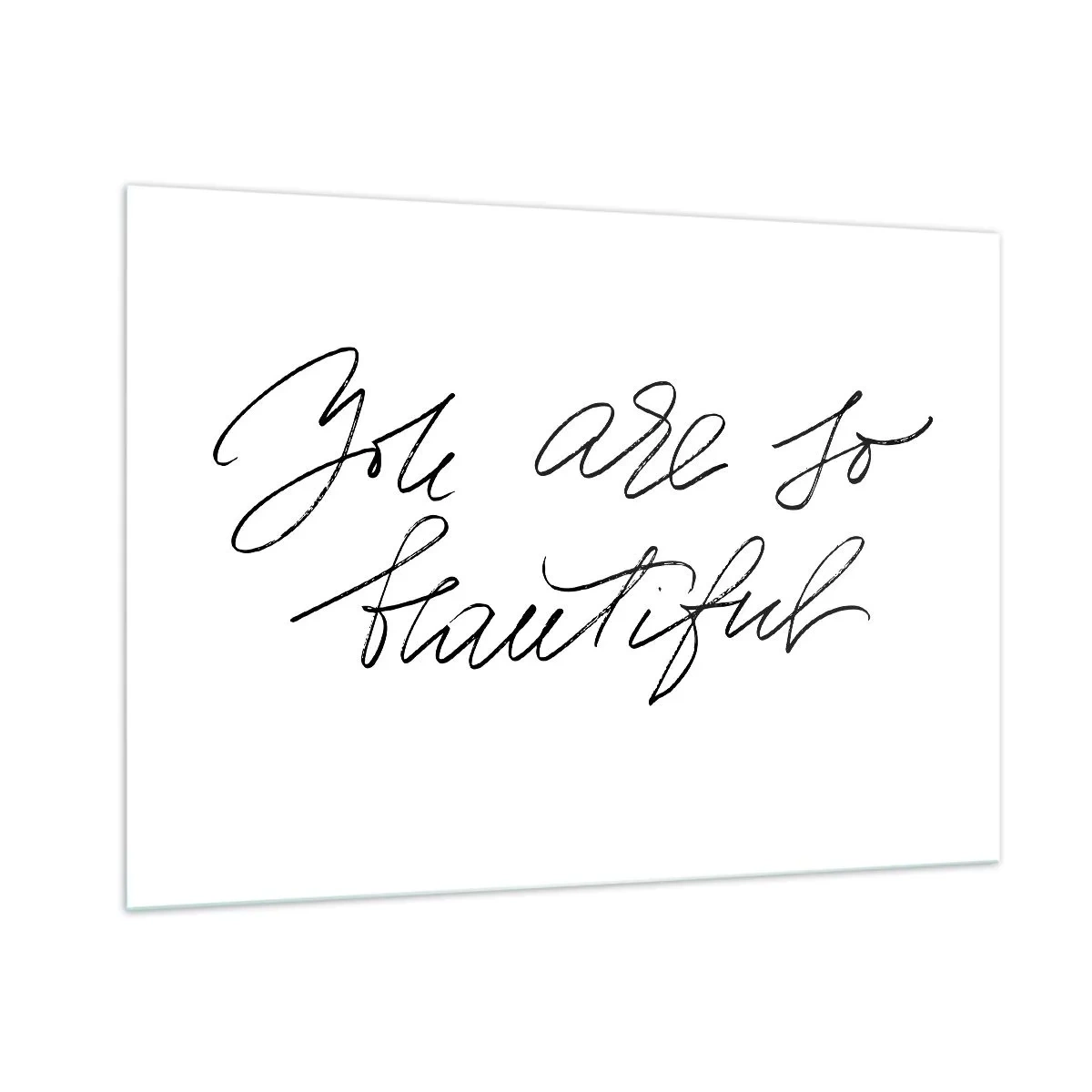 Üveg kép - Tényleg, hidd el... - 100x70 cm