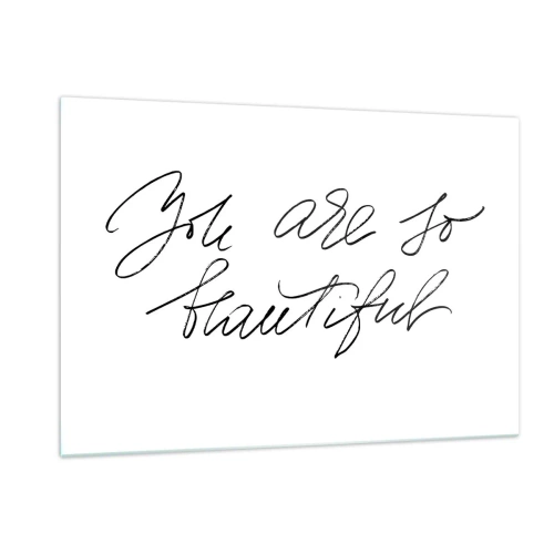 Üveg kép - Tényleg, hidd el... - 120x80 cm