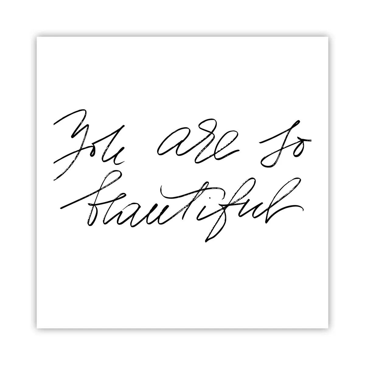 Poszter - Tényleg, hidd el... - 60x60 cm