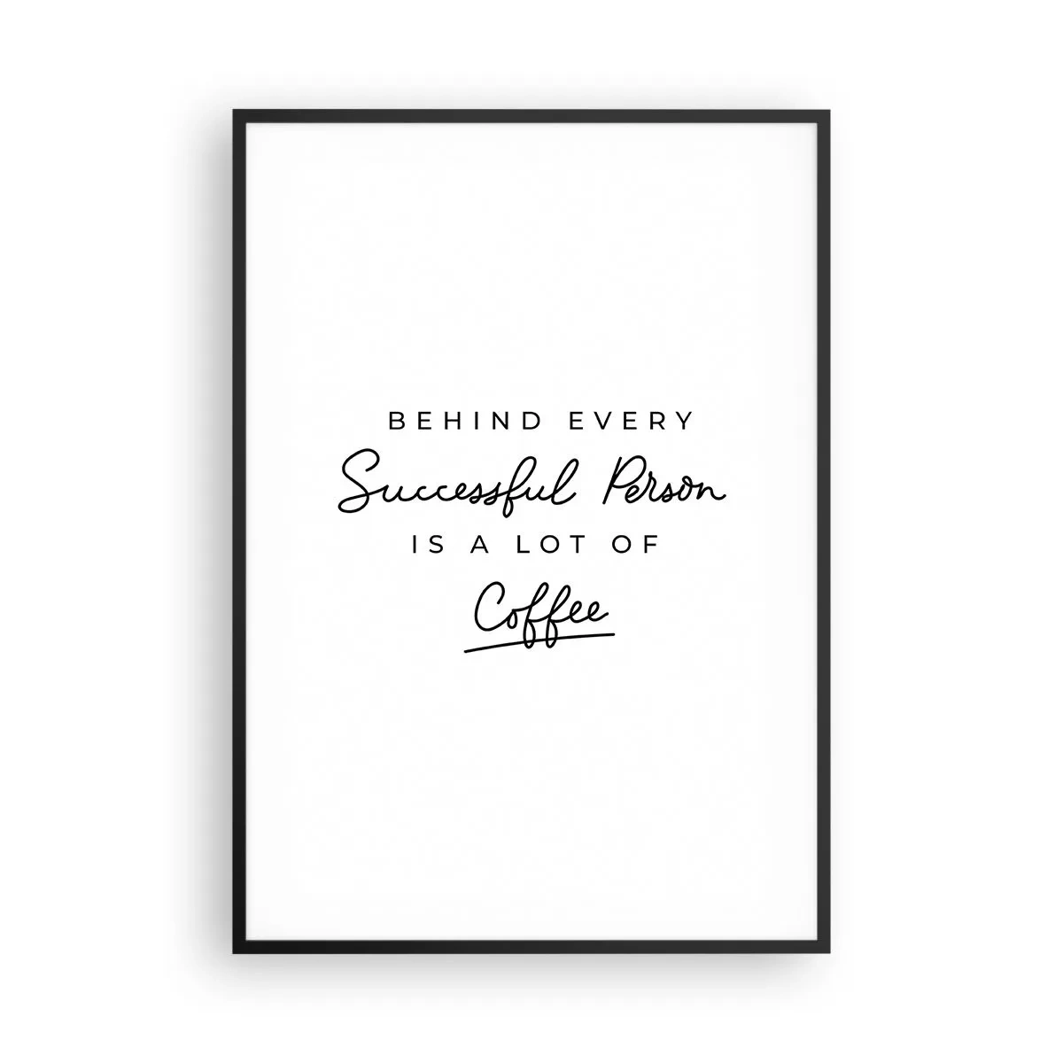 Poszter fehér keretben - A siker titka - 70x100 cm