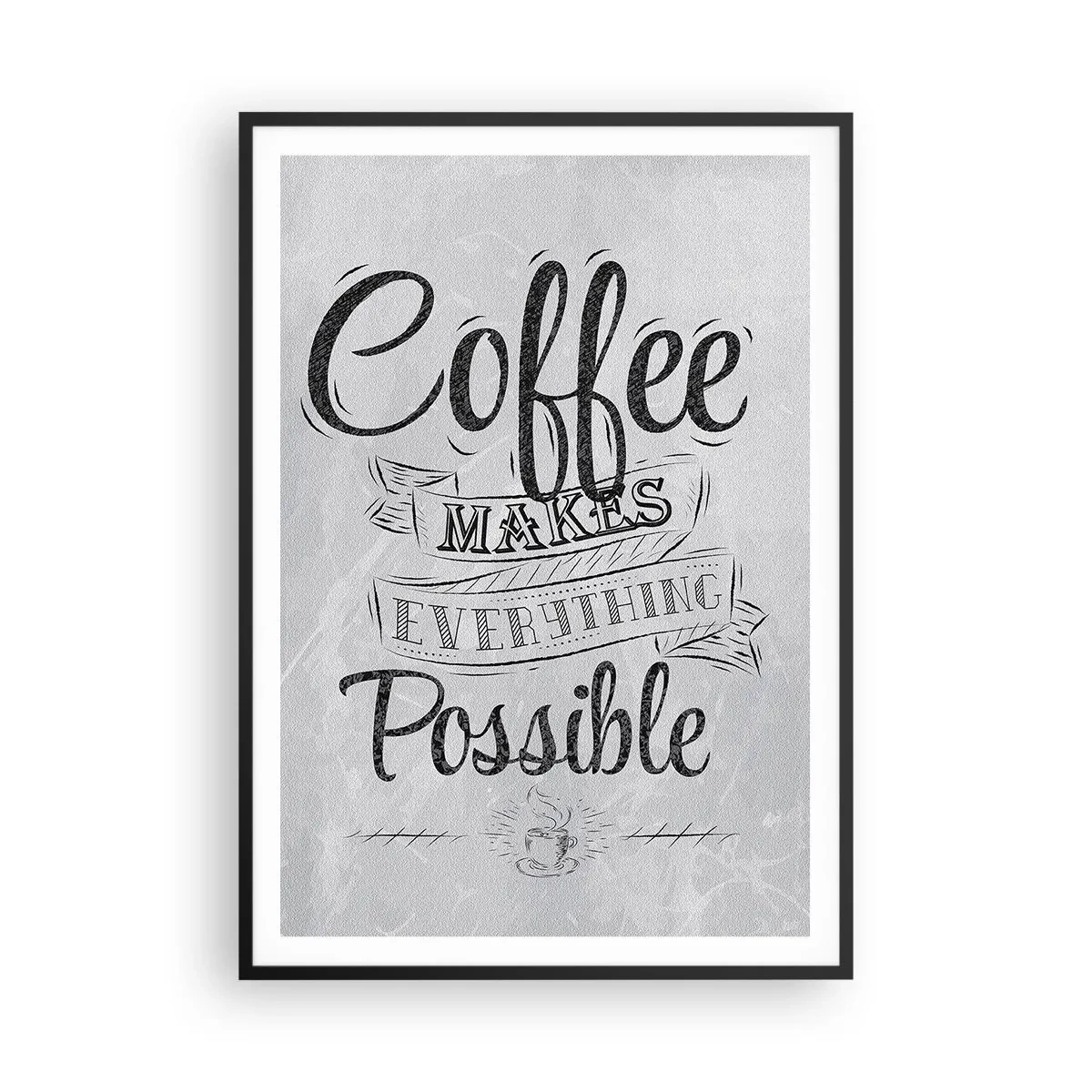 Poszter fehér keretben - Hogy nem lehet szeretni a kávét - 70x100 cm