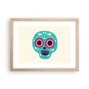 Poszter világos tölgy keretben - Az élet - szórakozás a halálig - 40x30 cm