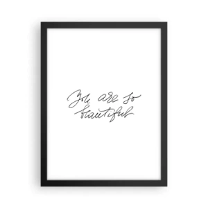 Poszter fehér keretben - Tényleg, hidd el... - 30x40 cm