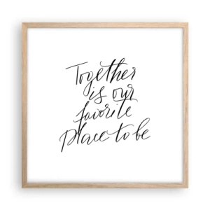 Poszter világos tölgy keretben - Te is érzed? - 50x50 cm