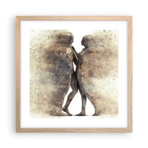 Poszter világos tölgy keretben - Felemelkedtek a porból, hogy szeressenek - 40x40 cm