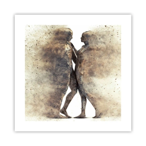 Poszter - Felemelkedtek a porból, hogy szeressenek - 40x40 cm