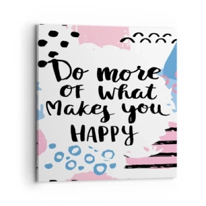 Vászonkép - Hogyan legyünk boldogok - 70x70 cm