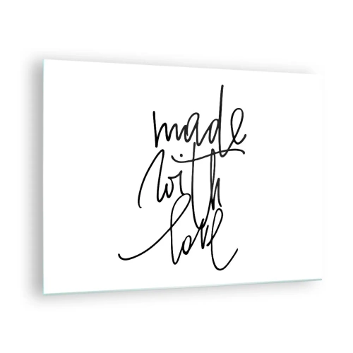 Üveg kép - Minimalista felirat: „Szeretettel készült” - 70x50cm - A legjobb márka - Modern fali dekoráció nappalihoz és hálószobához ARTTOR