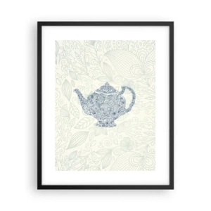 Poszter fehér keretben - Tea varázsa - 40x50 cm