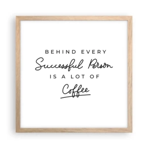 Poszter világos tölgy keretben - A siker titka - 40x40 cm