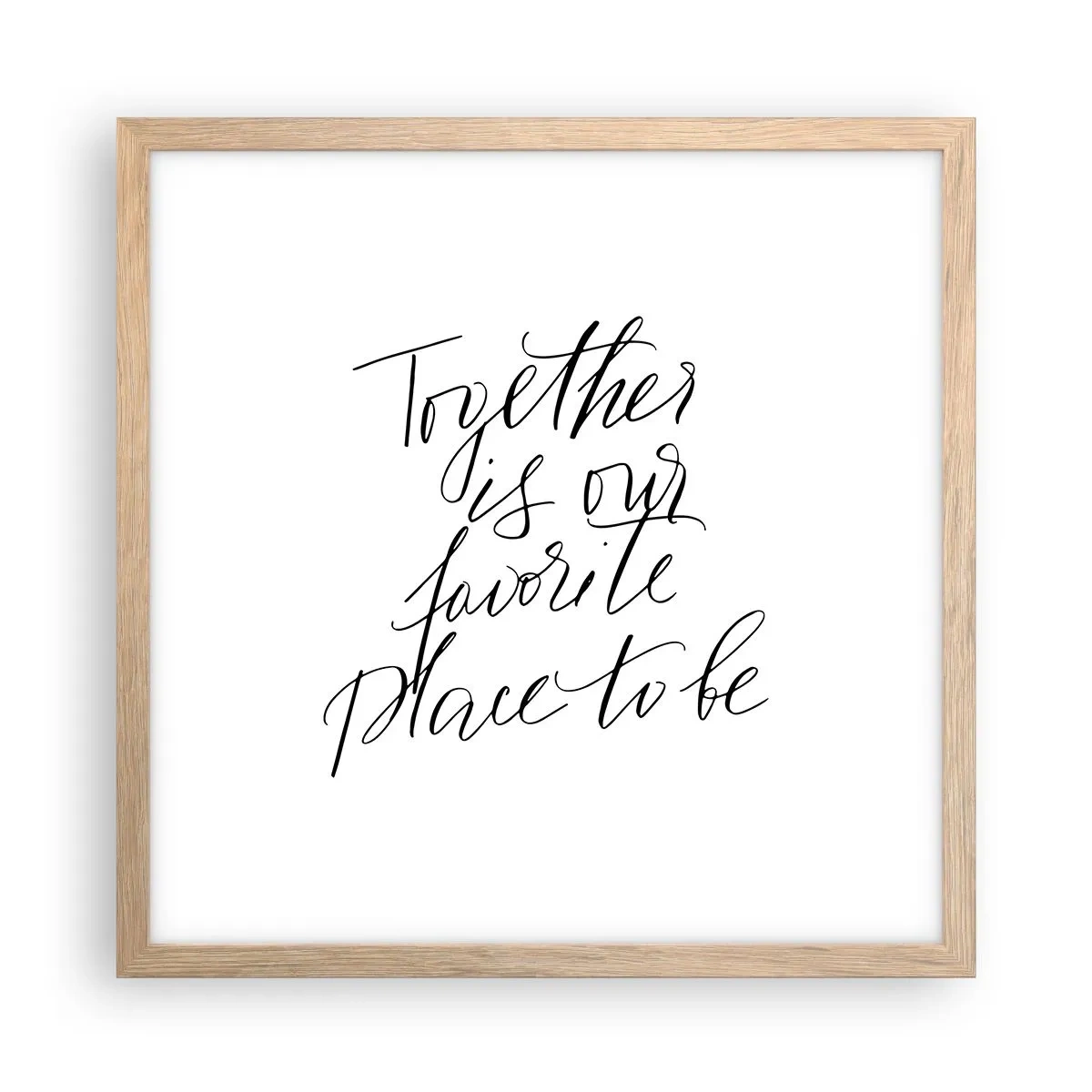 Poszter világos tölgy keretben - Te is érzed? - 40x40 cm