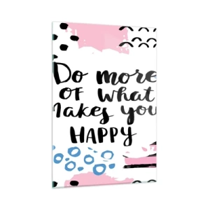 Üveg kép - Hogyan legyünk boldogok - 50x70 cm