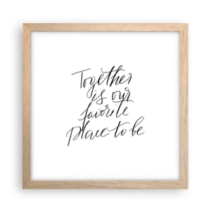 Poszter világos tölgy keretben - Te is érzed? - 30x30 cm