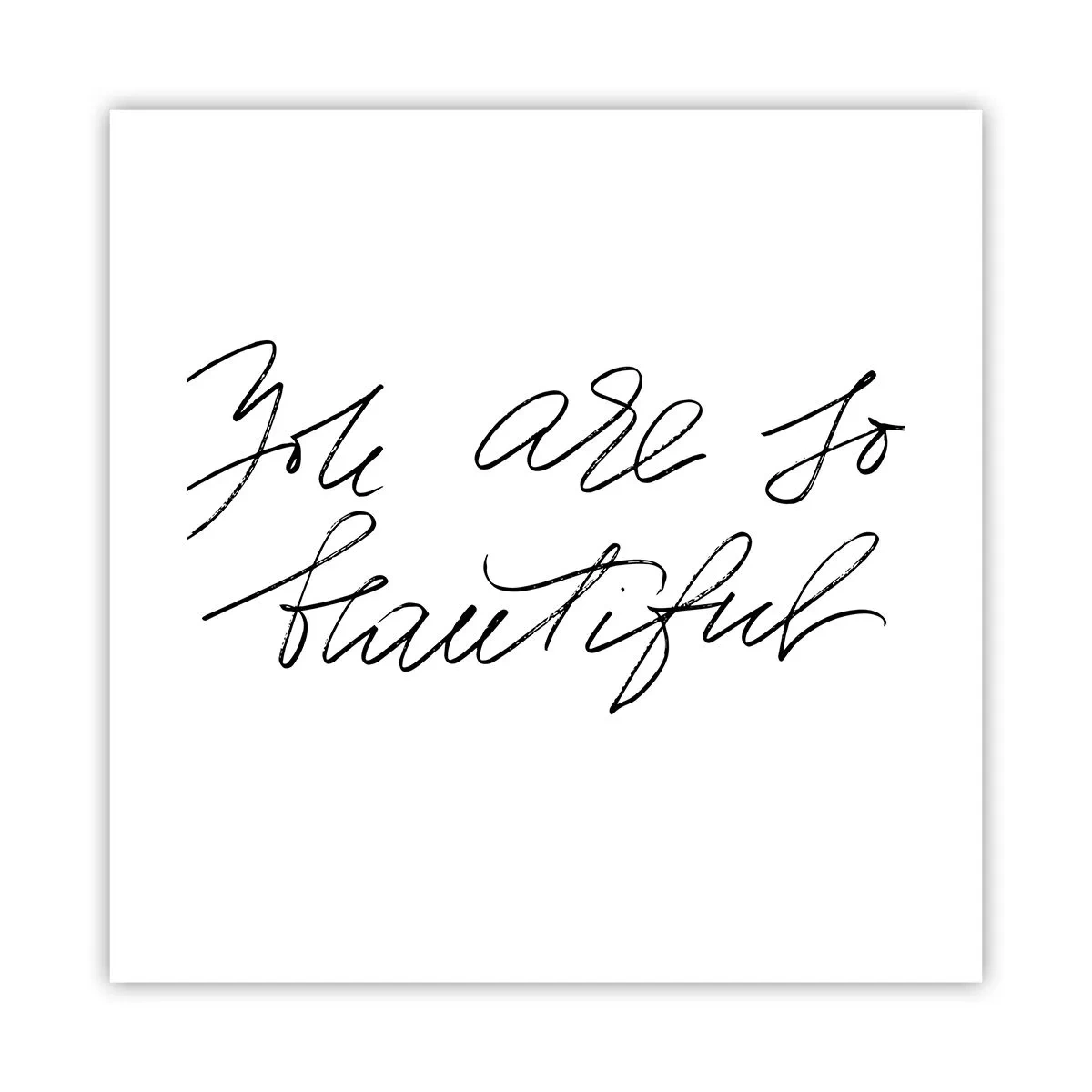 Poszter - Tényleg, hidd el... - 40x40 cm