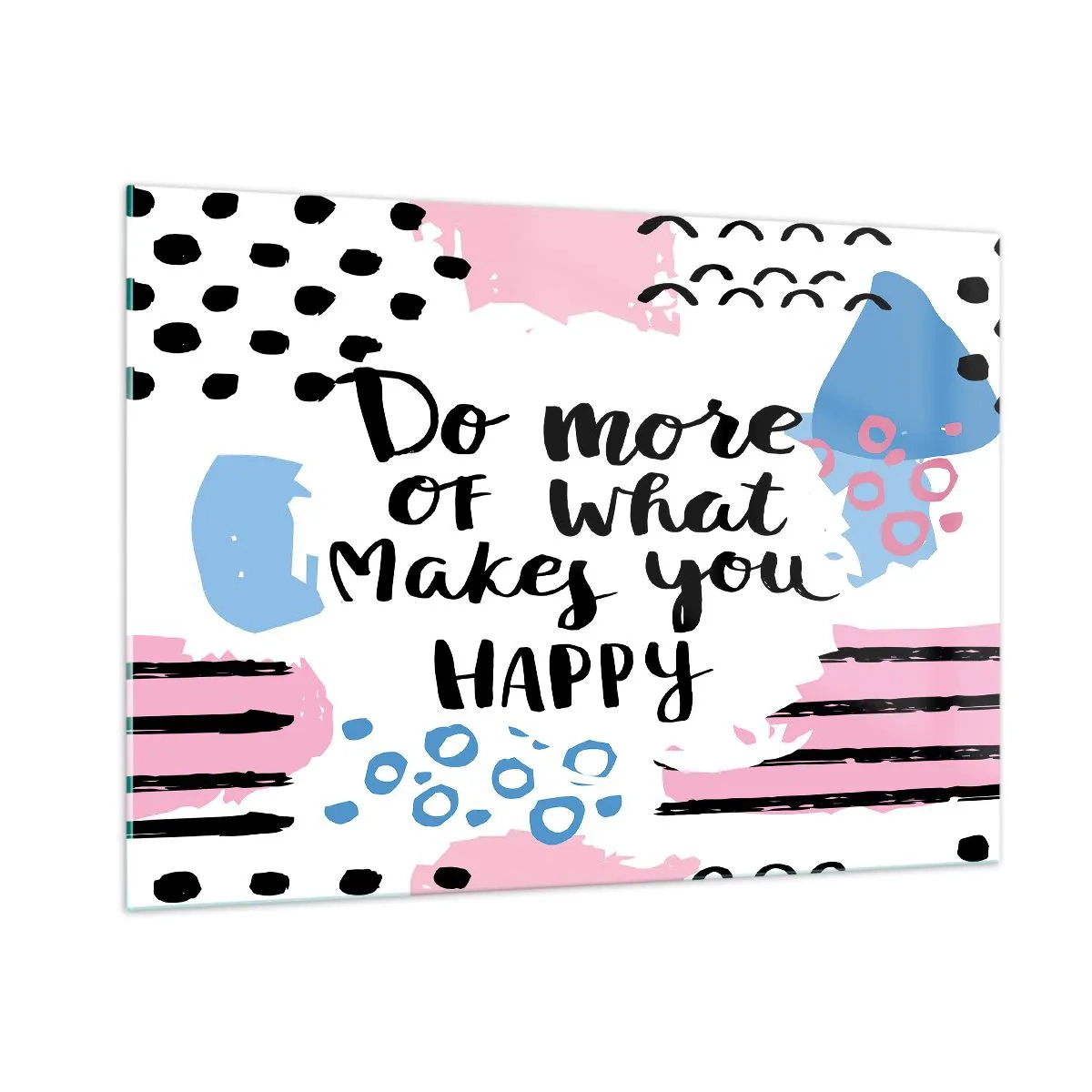 Üveg kép - Hogyan legyünk boldogok - 100x70 cm