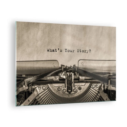 Üveg kép - Közeli kép egy írógépről, rajta a „Mi a történeted?” szöveggel - 70x50cm - Meséld el - Modern fali dekoráció nappalihoz és hálószobához ARTTOR