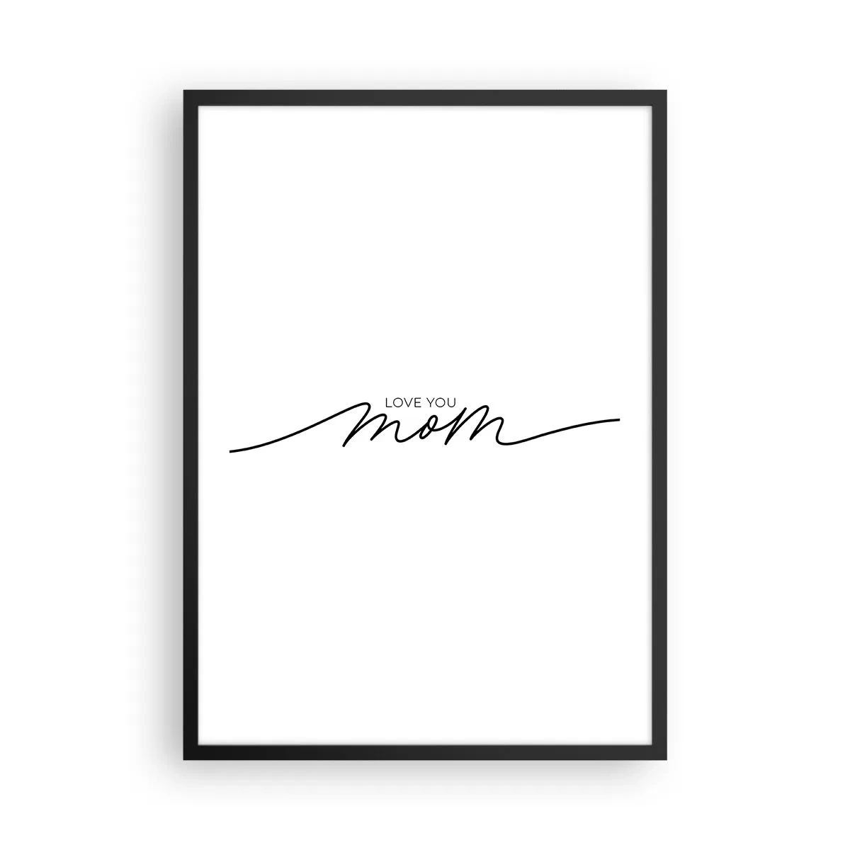 Poszter fehér keretben - Minimalista felirat: Szeretlek anya, fekete vonalakkal - 50x70cm - Nagy megrázás - Modern fali dekoráció nappalihoz és hálószobához ARTTOR